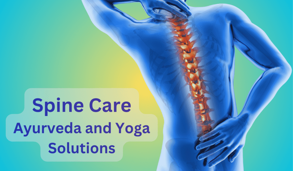Explore Ayurveda and Yoga through expert articles. Spine care ayurveda and yoga kerala