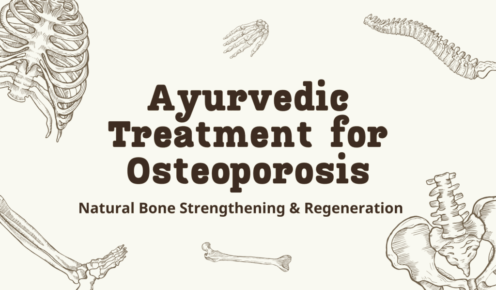Ayurvedic Treatment for Osteoporosis